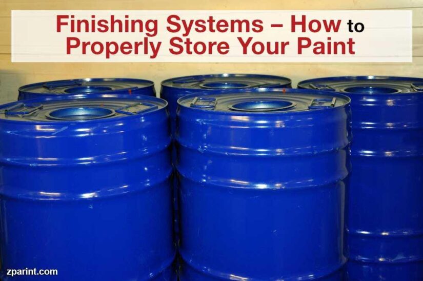 Finishing Systems – How to Properly Store Your Paint