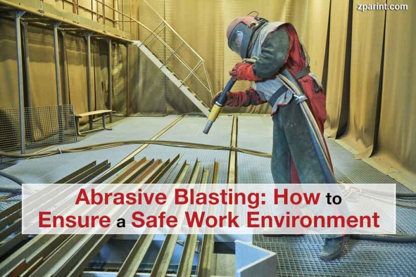 Abrasive Blasting: How to Ensure a Safe Work Environment