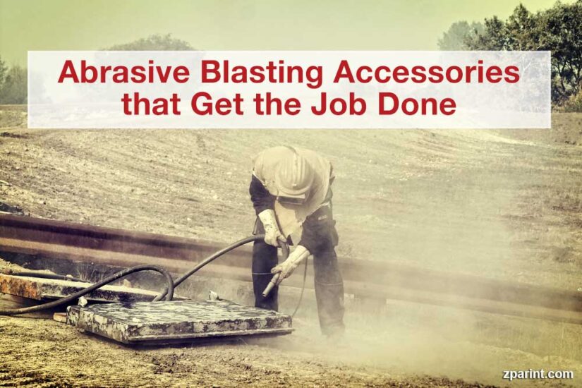 Abrasive Blasting Accessories that Get the Job Done
