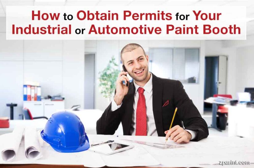 How to Obtain Permits for Your Industrial or Automotive Paint Booth