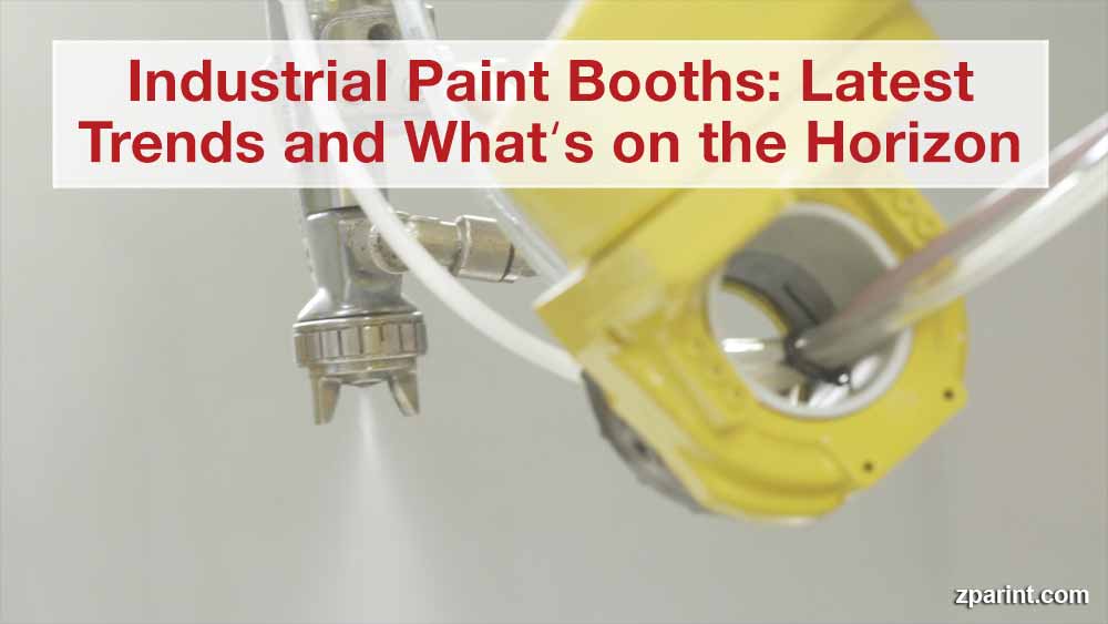 Industrial Paint Booths: Latest Trends and What’s on the Horizon