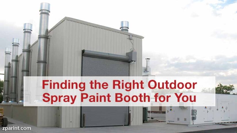 Finding the Right Outdoor Spray Paint Booth for You
