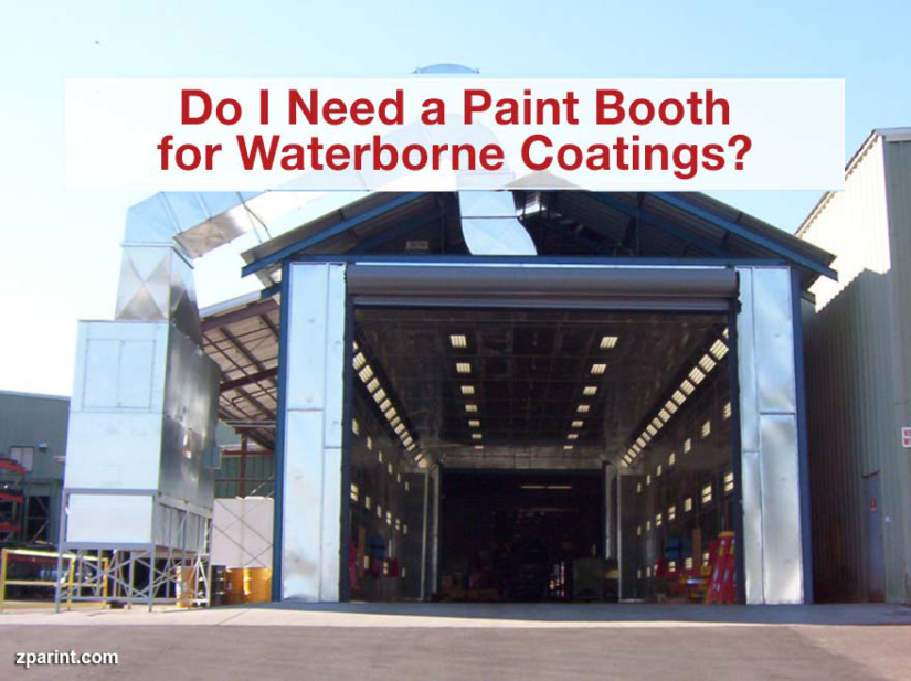 Do I Need a Paint Booth for Waterborne Coatings?